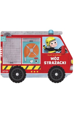 Świat na kółkach. Wóz strażacki