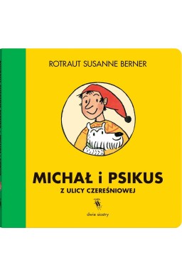 Michał i Psikus z ulicy Czereśniowej