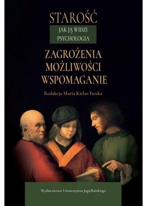 Starość jak ją widzi psychologia