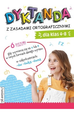 Dyktanda z zasadami ortograficznymi dla klas 4-8