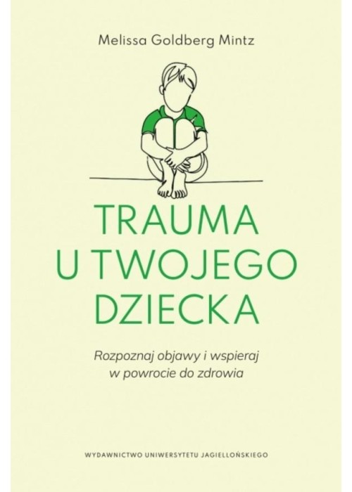 Trauma u twojego dziecka. Rozpoznaj objawy...