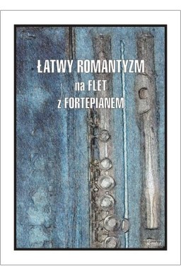 Łatwy Romantyzm na flet z fortepianem