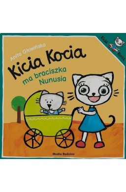 Kicia Kocia ma braciszka Nunusia w.2016