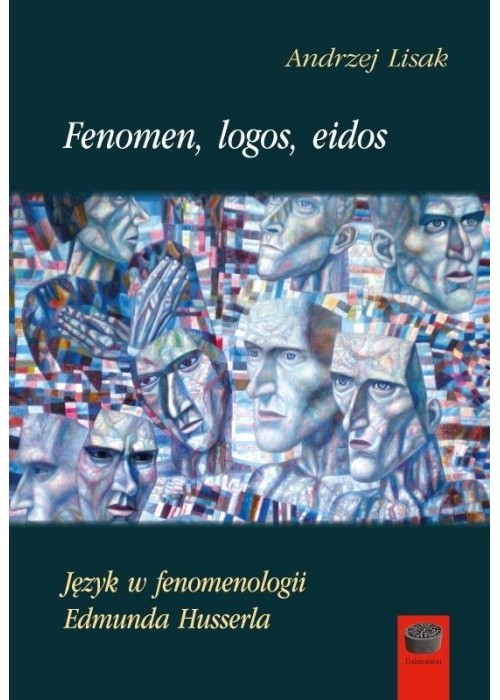 Fenomen, logos, eidos.Język w fenomenologii...