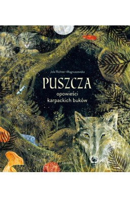 Puszcza. Opowieści karpackich buków