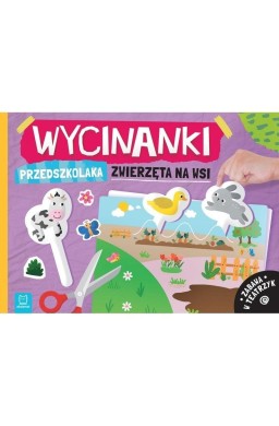 Wycinanki przedszkolaka. Zwierzęta na wsi