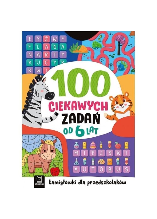 100 ciekawych zadań. Łamigłówki dla przedszkolaków