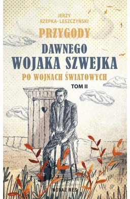 Przygody dawnego Wojaka Szwejka po wojnach... T.2