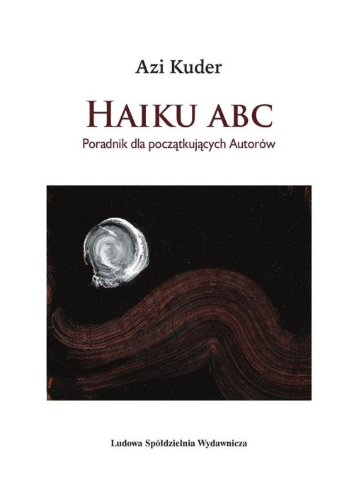 Haiku ABC. Poradnik dla początkujących autorów