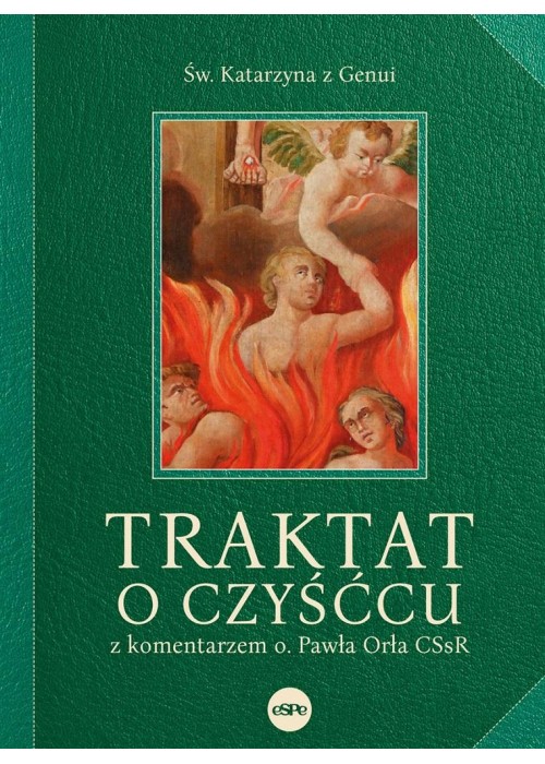 Traktat o czyśćcu z komentarzem o. Pawła Orła CSsR