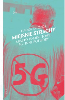 Miejskie strachy. Miasto 15-minutowe