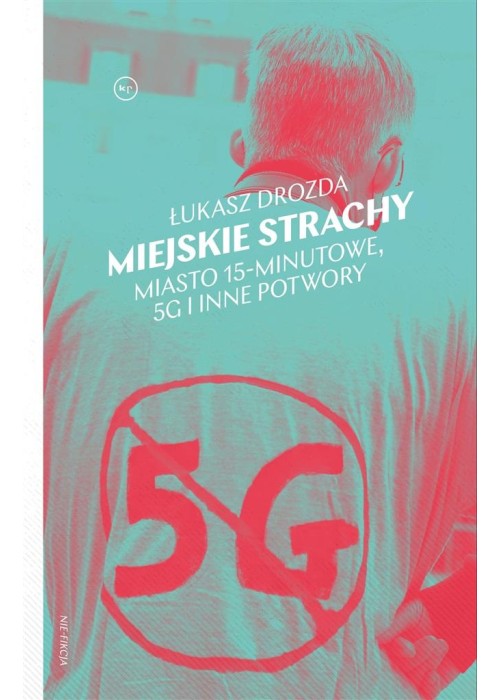 Miejskie strachy. Miasto 15-minutowe