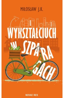 Wykształciuch w szparagach