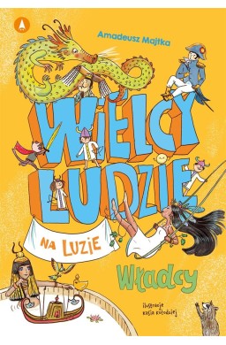 Wielcy ludzie na luzie. Władcy