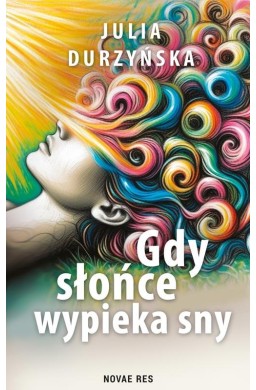 Gdy słońce wypieka sny