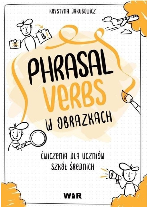 Język angielski. Phrasal verbs w obrazkach Ćw.