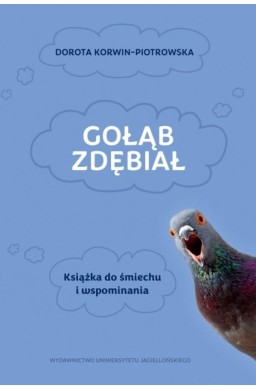 Gołąb zdębiał. Książka do śmiechu i wspominania