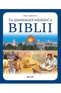 Co powinieneś wiedzieć o Biblii