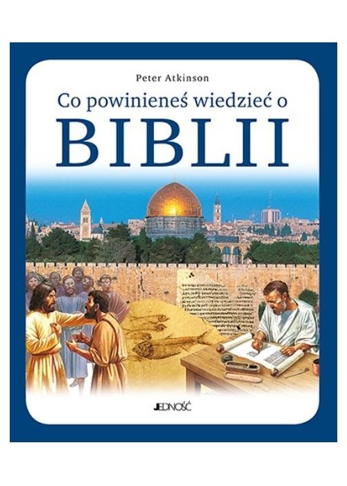 Co powinieneś wiedzieć o Biblii