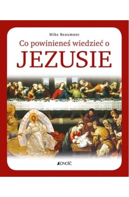 Co powinieneś wiedzieć o Jezusie