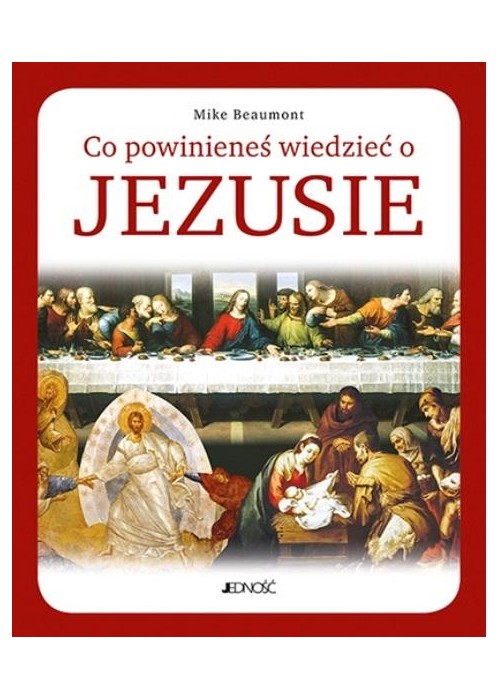 Co powinieneś wiedzieć o Jezusie Co powinieneś wiedzieć o Jezusie