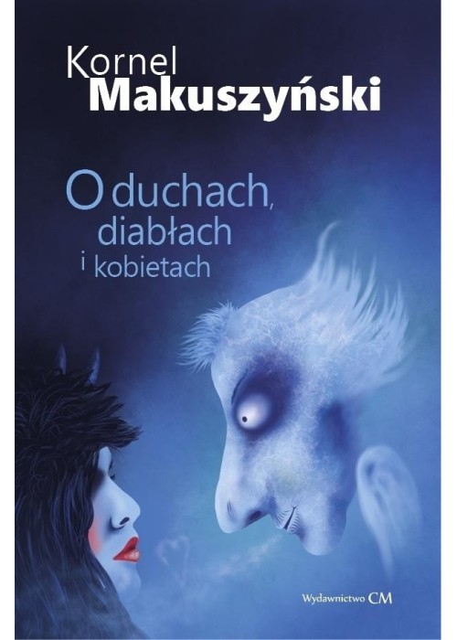 O duchach, diabłach i kobietach