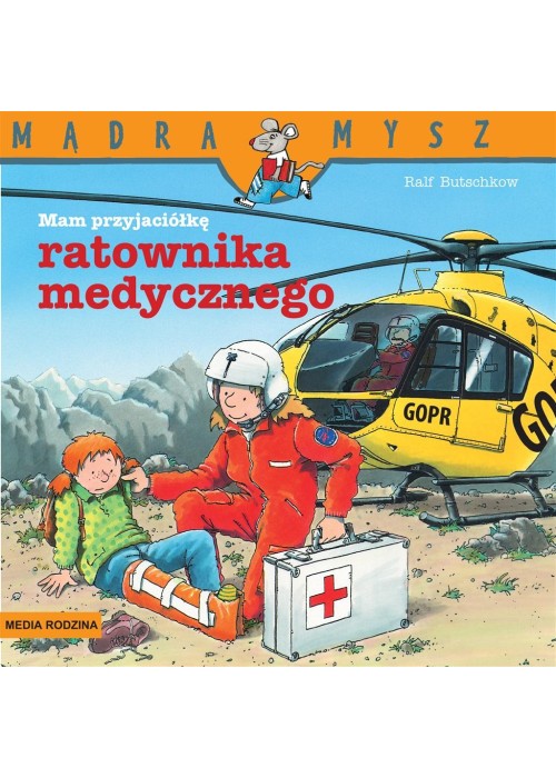 Mądra Mysz. Mam przyjaciela ratownika medycznego