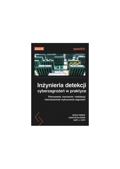 Inżynieria detekcji cyberzagrożeń w praktyce