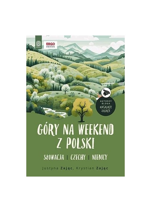 Góry na weekend z Polski. Słowacja, Czechy, Niemcy