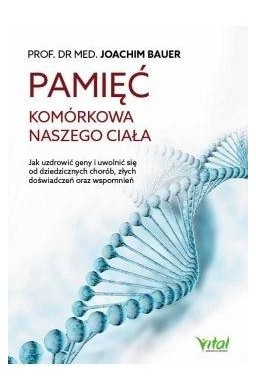 Pamięć komórkowa naszego ciała