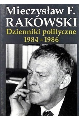 Dzienniki polityczne 1984-1986