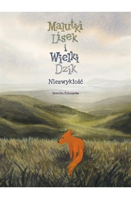 Niezwykłość T.9 Malutki Lisek i Wielki Dzik