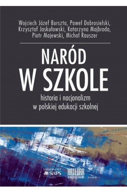 Naród w szkole Historia i nacjonalizm w polskiej..