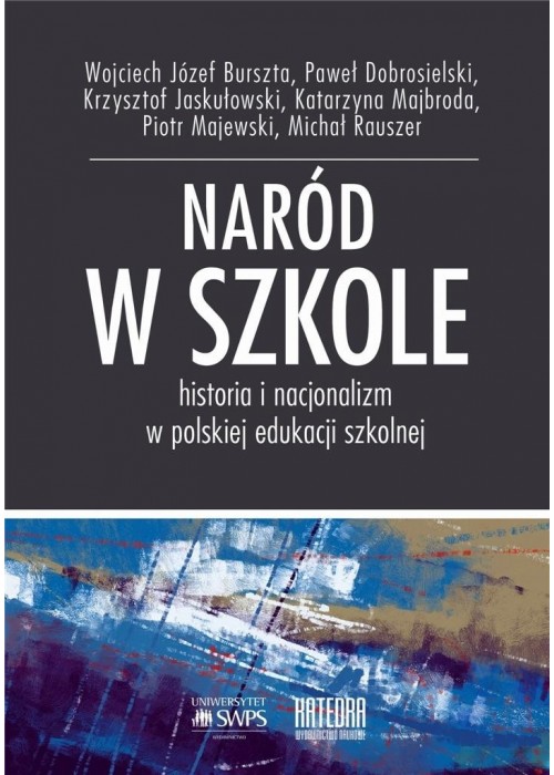 Naród w szkole Historia i nacjonalizm w polskiej..