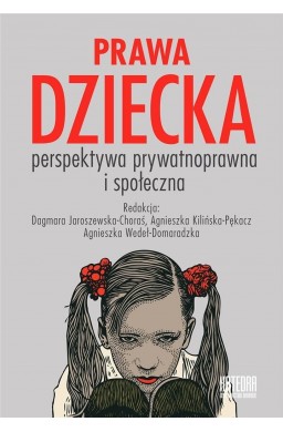 Prawa dziecka. Perspektywa prywatnoprawna i społ.