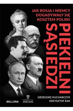 Piekielni sąsiedzi. Jak Rosja i Niemcy...