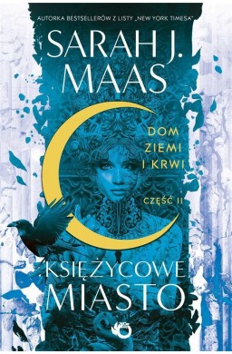 Księżycowe miasto T.1 cz.2 Dom Ziemi i Krwi