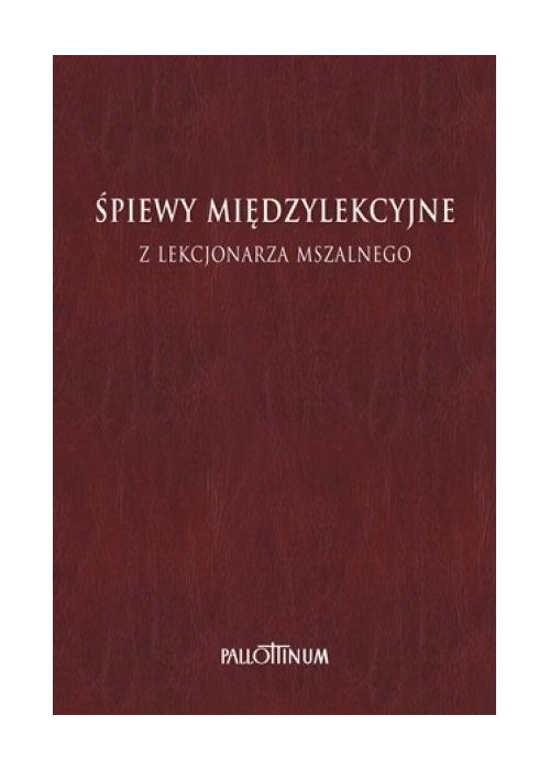 Śpiewy międzylekcyjne z Lekcjonarza Mszalnego T.1