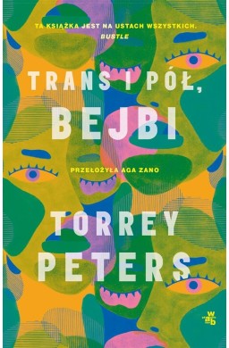 Trans i pół, bejbi