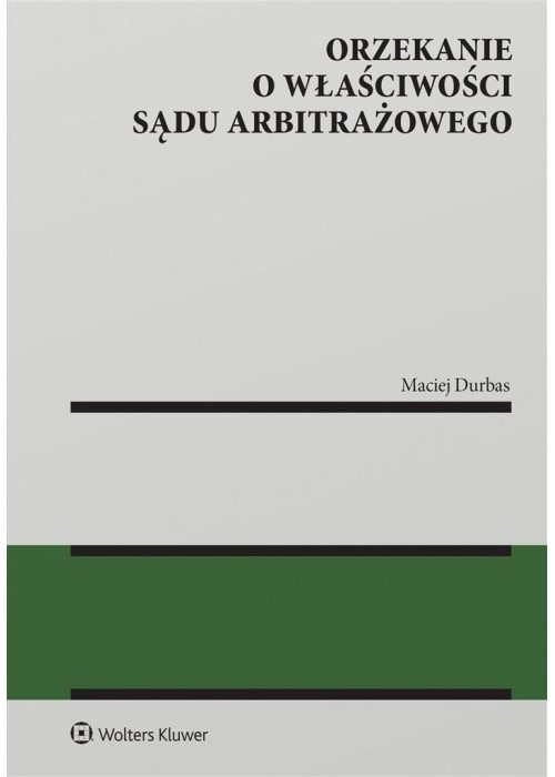 Orzekanie o właściwości sądu arbitrażowego
