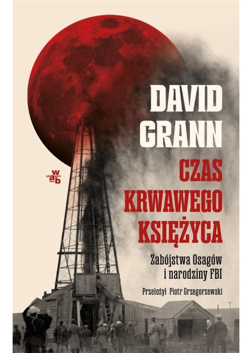 Czas krwawego księżyca. Zabójstwa Osagów...