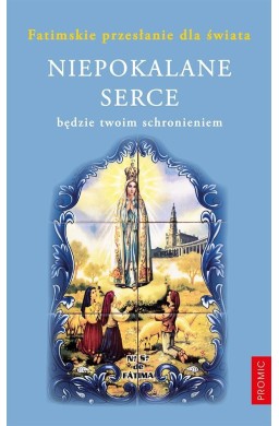 Niepokalane serce będzie twoim schronieniem