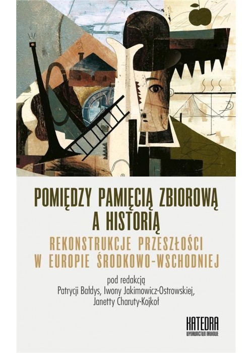 Pomiędzy pamięcią zbiorową a historią