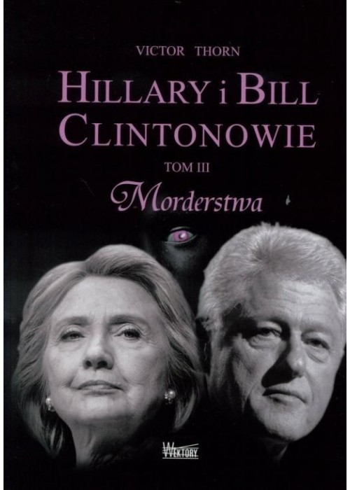 Hillary i Bill Clintonowie T.3 Morderstwa