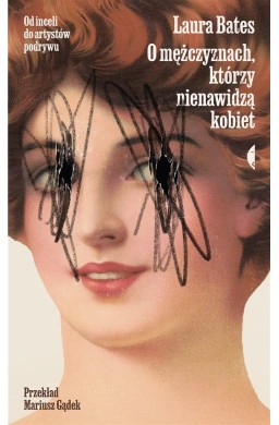 O mężczyznach, którzy nienawidzą kobiet
