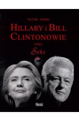 Hillary i Bill Clintonowie T.1 Seks