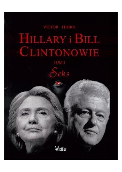 Hillary i Bill Clintonowie T.1 Seks