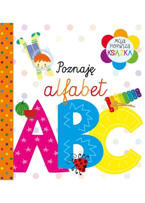 Moja pierwsza książka Poznaję alfabet