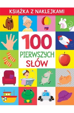 100 pierwszych słów. Książka z naklejkami