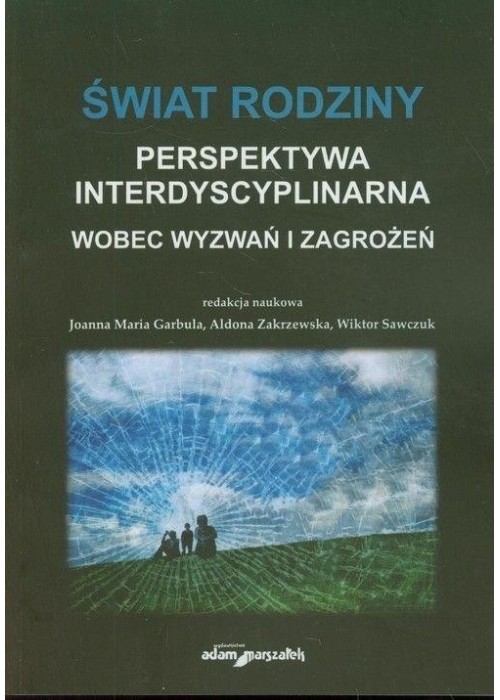 Świat rodziny Wobec wyzwań i zagrożeń